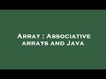 Array : Associative arrays and Java