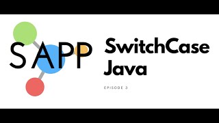 SAPP Coding Java Course SwitchCase Episode 3