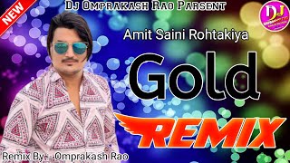 gold electro remix || amit saini rohtakiya & anjali raghav dj ¦¦ new haryanvi remix song 2021 ||