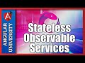 💥 Reactive Angular - Stateless Observable-based Services