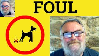 😎 Foul Meaning - Foul Defined - Foul Definition - Foul Examples - Foul