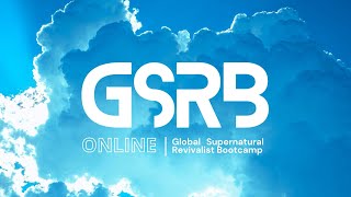 2023 Fall 🌐全球超自然復興家特訓營 GSRB ‼️招生中‼️ // Online School //