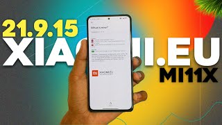 Xiaomi EU 21.9.15 Weekly Update On Mi11X : Should You Flash it or not ?