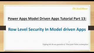 Power Apps Model-Driven Apps Tutorial Part 13: Row Level Security In Model-Driven Apps