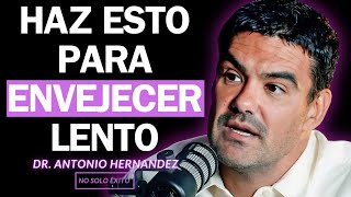 7 Hábitos Para Vivir Más Y Mejor (Dr. Antonio Hernández)