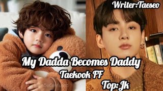 Taekook FF || My Dadda Becomes Daddy || Part no 35 || Top Jk || Bottom V