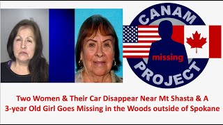 Two Women \u0026 Their Car Disappear in Mt Shasta \u0026 A Girl Goes Missing Outside of Spokane, WA.