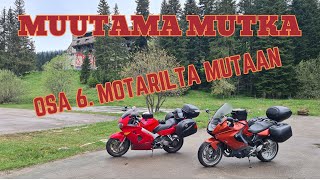 Muutama mutka osa 6. Motarilta mutaan