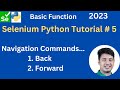 Selenium Python Basic Function Tutorial # 5. How to use Navigation Commands ( Back & Forward ) ?