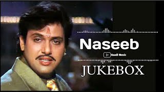 Naseeb Movie All Song Audio Jukebox | Govinda , Mamta Kulkarni , Kader Khan , Rahul Roy