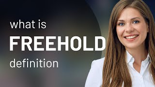 Freehold • what is FREEHOLD meaning