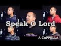 Speak, O Lord