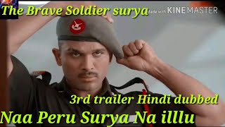 The Brave Soldier Surya Naa Peru Surya na illu movie trailer Hindi dubbed version