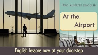 At the Airport -  English Vocabulary - Learn English for Traveling