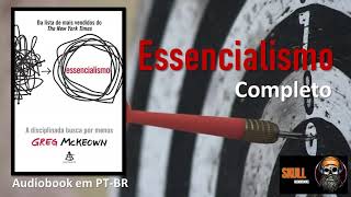 Essencialismo (Completo) – Greg Mckeown - audiobook em PT BR