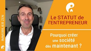 Pourquoi créer sa société dès maintenant