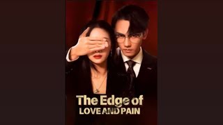 The Edge of Love and Pain (Full Movie)