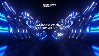 James Dymond - Flow Walker