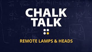 Isolite - Chalk Talk: Remote Lamps \u0026 Heads