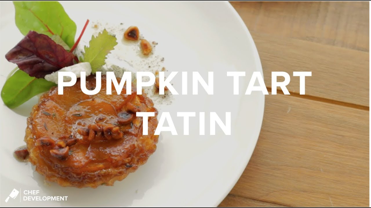 Pumpkin Tarte Tatin - Chef-Development - YouTube