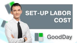 How to Set up Labor Cost in Goodday | 2026 Guide