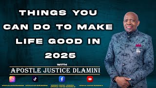 Things you can do to make life good in 2025