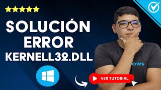 Solución Definitiva Error KERNEL32.dll | Tutorial  | Windows 10/8/7