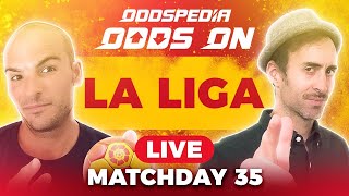 Odds On: La Liga - Matchday 35 - Free Football Betting Tips, Picks & Predictions