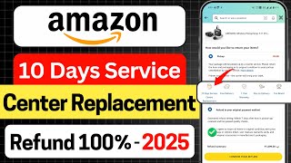 Amazon 10 Days Service Center Replacement Item Return Kaise Kare ✅ How to Get Refund | 100% Solution