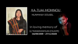 Nunmawi Dousel - Ka Tuai Momnou (In Loving Memory Of (L)  Master Thangkhanmuan)