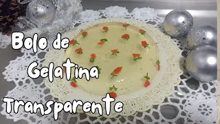 Bolo de Gelatina Transparente - Sobremesa para o Réveillon - #gelatina #sobremesa #reveillon