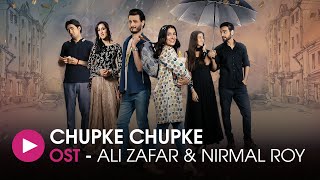 Chupkey Chupkey | OST by  Ali Zafar & Nirmal Roy | HUM Music