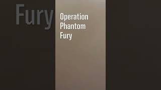 Operation Phantom Fury Dropping This Sunday