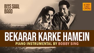 Bekarar Karke Hume - Piano Instrumental by Bobby Sing - Bees Saal Baad (1962) - Hit Bollywood Songs