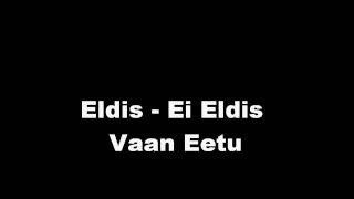 eldis - ei eldis vaan eetu