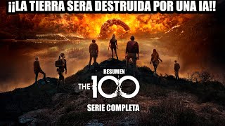 THE 100: La serie completa | RESUMEN y Final explicado