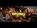 Whiskey
