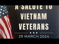 Annual Tribute (2024) to our Vietnam Veterans for National Vietnam Veterans Day