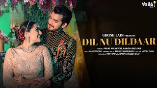 DIL NU DILDAAR: Yasser Desai | Paras Kalnawat, Anagha Bhosale | Sanjeev| New Hindi Song 2021 | Love