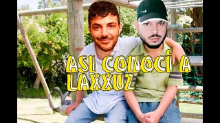 ASI CONOCIO NEXXUZ A LAXXUZ