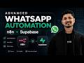 Advanced Whatsapp Automation using n8n and Supabase
