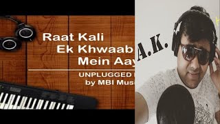Raat Kali Ek Khwab Mein  ( cover song) By Avinash Kedia