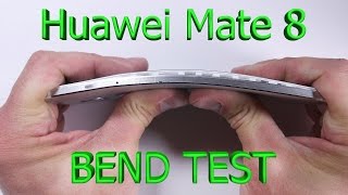 Huawei Mate 8 Bend test - Scratch test- Burn Test