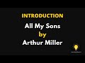 All My Sons by Arthur Miller - all my sons by arthur miller  - Introduction