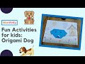 Origami For Kids| How to Make a Dog using Paper Craft (Easy step by step tutorial) | Learnfinity