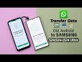 Transfer WhatsApp from Old Android to Samsung Galaxy S24 Ultra/Plus! [Easy & Free Way]