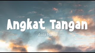 Asila Maisa - Angkat Tangan (Lirik)