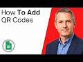 How To Add QR Codes To Google Sheets (Quick Guide)