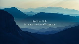 Live Your Oola Business Mindset Affirmations