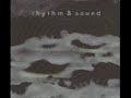 Rhythm & Sound ‎: Rhythm & Sound